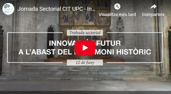 Sectorial meeting Recap video: "INNOVACIÓ I FUTUR A L'ABAST DEL PATRIMONI HISTÒRIC"